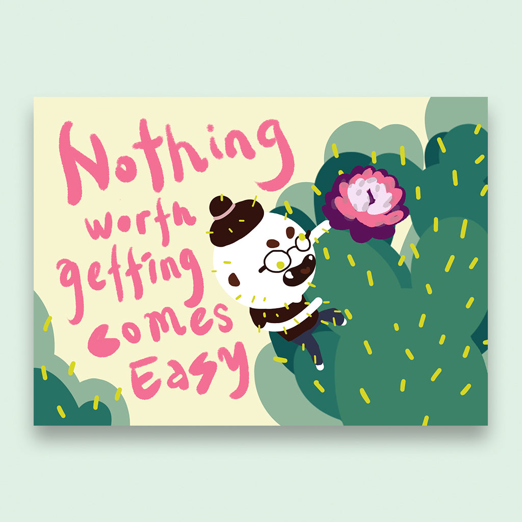 Nothing Worth Getting Comes Easy