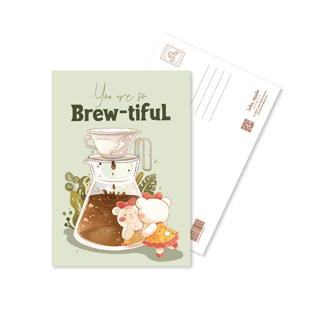 loka made postcard | You are so BREW-TIFUL