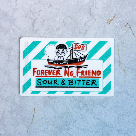 Forever No Friend Sticker