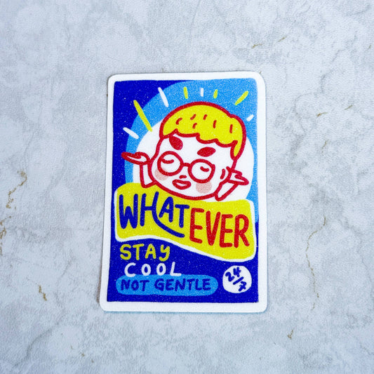 Whatever Sticker