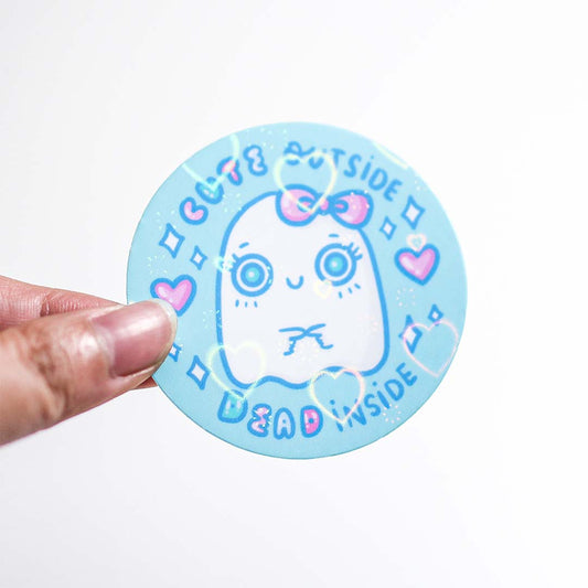 Cute Outside Dead Inside Holoraphic Sticker